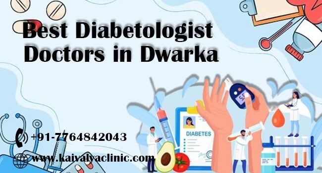 Top-Rated Best Diabetologist Doctors in Dwarka for the Best Diabetes Care