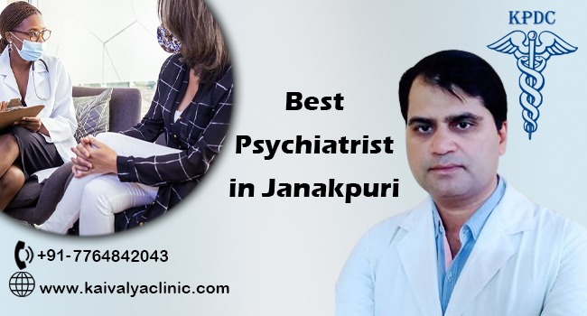 Kaivalya Clinic: Why the Best Psychiatrist in Janakpuri Is the Only Skill You Really Need