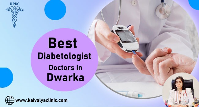 Expert Care for Diabetes: Discovering the Best Diabetologist Doctors in Dwarka